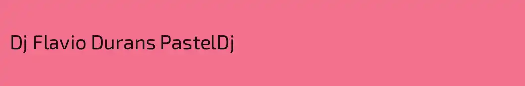 Dj Flavio Durans PastelDj